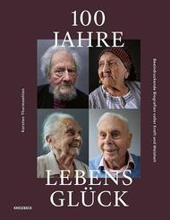 100 Jahre Lebensgl&uuml;ck