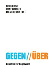Gegen // &Uuml;ber