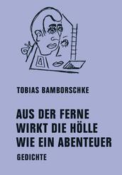 AUS DER FERNE WIRKT DIE H&Ouml;LLE WIE EIN ABENTEUER