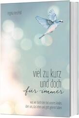 Viel zu kurz und doch f&uuml;r immer