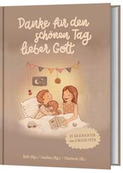 Danke f&uuml;r den sch&ouml;nen Tag, lieber Gott
