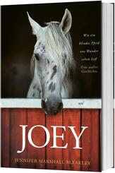 Joey - Wie ein blindes Pferd uns Wunder sehen lie&szlig;