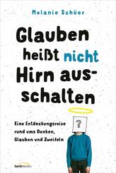 Glauben hei&szlig;t nicht Hirn ausschalten