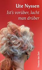 Ist's vor&uuml;ber, lacht man dr&uuml;ber