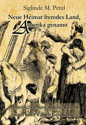 Neue Heimat fremdes Land, Amerika genannt