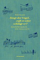 Singt der Vogel, ruft er oder schl&auml;gt er?