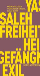 Freiheit: Zuhause, Gef&auml;ngnis, Exil und die Welt