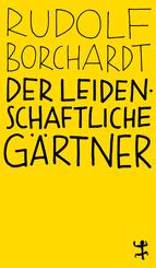 Der leidenschaftliche G&auml;rtner