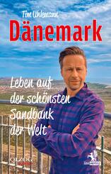 D&auml;nemark - Leben auf der sch&ouml;nsten Sandbank der Welt