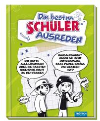 Die besten Sch&uuml;lerausreden