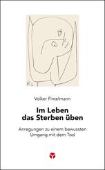 Im Leben das Sterben &uuml;ben