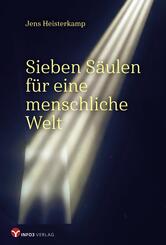 Sieben S&auml;ulen f&uuml;r eine menschliche Welt