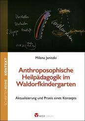 Anthroposophische Heilp&auml;dagogik im Waldorfkindergarten