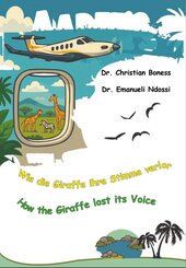 Wie die Giraffe ihre Stimme verlor - How the Giraffe lost its Voice