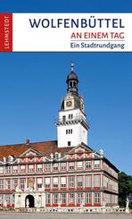 Wolfenb&uuml;ttel an einem Tag