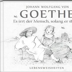 Es irrt der Mensch, solang er strebt