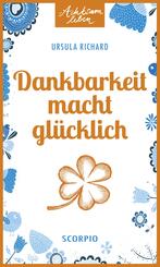 Dankbarkeit macht gl&uuml;cklich