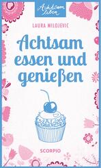 Achtsam essen und genie&szlig;en