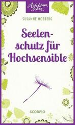 Seelenschutz f&uuml;r Hochsensible