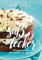 Diabetesk&uuml;che - s&uuml;&szlig; & lecker