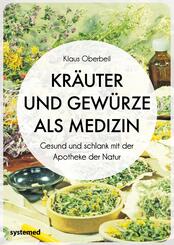 Kr&auml;uter und Gew&uuml;rze als Medizin