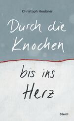 Durch die Knochen bis ins Herz