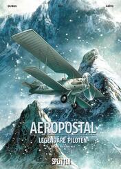 Aeropostal - Legend&auml;re Piloten. Band 1