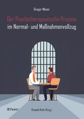 Der Psychotherapeutische Prozess im Normal- und Ma&szlig;nahmenvollzug