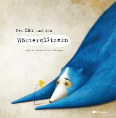 Der B&auml;r und das W&ouml;rterglitzern