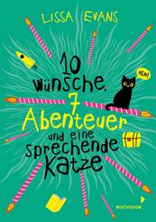 Zehn W&uuml;nsche, sieben Abenteuer und eine sprechende Katze