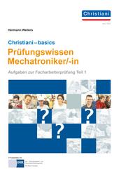 Christiani - Basics Pr&uuml;fungswissen Mechatroniker/-in
