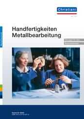 Handfertigkeiten Metallbearbeitung - &Uuml;bungen f&uuml;r den Auszubildenden