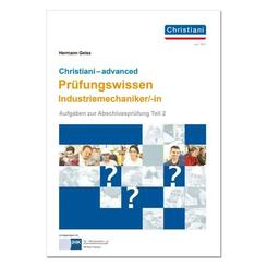 Christiani - advanced Pr&uuml;fungswissen Industriemechaniker/-in