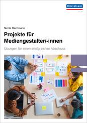 Projekte f&uuml;r Mediengestalter, m. 1 Online-Zugang