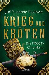 Die FROST-Chroniken - Krieg und Kr&ouml;ten