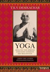 Yoga - Heilung von K&ouml;rper und Geist jenseits des Bekannten