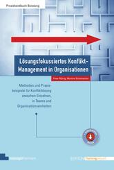 L&ouml;sungsfokussiertes Konflikt-Management in Organisationen