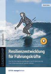 Resilienzentwicklung f&uuml;r F&uuml;hrungskr&auml;fte
