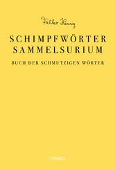 Das Schimpfw&ouml;rter-Sammelsurium