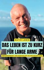 Das Leben ist zu kurz f&uuml;r lange Arme