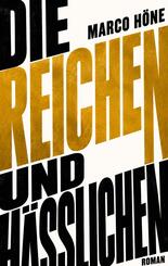 Die Reichen und H&auml;sslichen