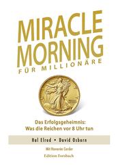 Miracle Morning f&uuml;r Million&auml;re
