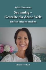 Sei mutig - Gestalte dir deine Welt