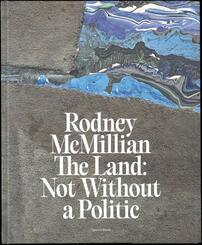 Rodney McMillian The Land: Not Without a Politic