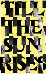 Entangled Internationalism: Till The Sun Rises
