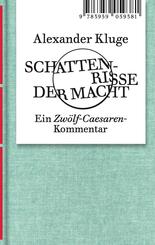 Alexander Kluge: Schattenrisse der Macht