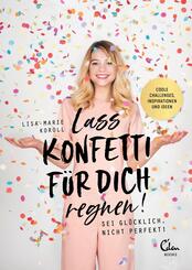 Lass Konfetti f&uuml;r dich regnen