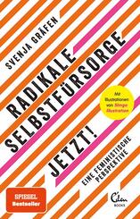 Radikale Selbstf&uuml;rsorge. Jetzt!