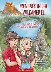 Abenteuer in der Vulkaneifel - Lilly, Nikolas und das Geheimnis des verschwundenen Manuskripts