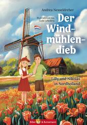 Der Windm&uuml;hlendieb - Lilly und Nikolas in Nordholland